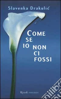 Come se io non ci fossi libro