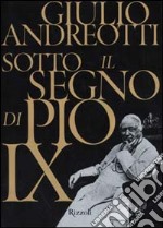 Sotto il segno di Pio IX libro