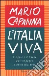 L'Italia viva. Viaggio nel paese dell'impegno e della speranza libro