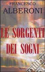 Le sorgenti dei sogni libro