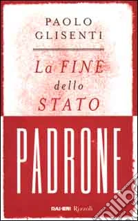 La fine dello Stato padrone libro