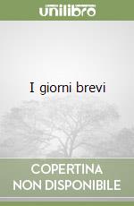 I giorni brevi libro