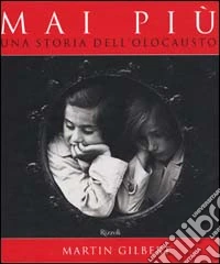 Mai più. Una storia dell'olocausto libro