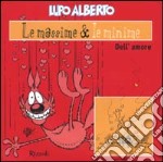 Lupo Alberto. Le massime & le minime dell'amore libro