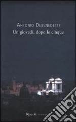 Un giovedì, dopo le cinque libro