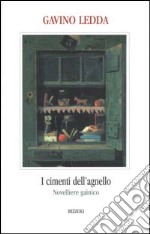 I cimenti dell'agnello. Novelliere gaìnico libro