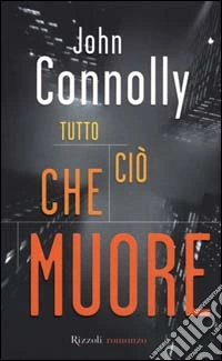 Tutto ciò che muore libro