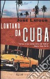 Lontano da Cuba libro