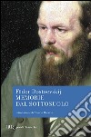 Memorie dal sottosuolo libro di Dostoevskij Fëdor