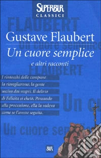 Un cuore semplice e altri racconti libro