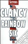 Rainbow six libro di Clancy Tom Pagliano M. (cur.)