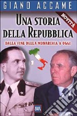 Una storia della Repubblica. Dalla fine della monarchia a oggi libro