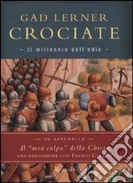 Crociate. Il millennio dell'odio libro