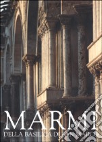 Marmi della Basilica di San Marco. Capitelli, plutei, rivestimenti, arredi libro