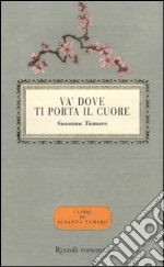 Va' dove ti porta il cuore libro