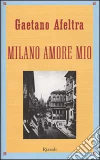 Milano amore mio libro