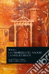 La fermezza del saggio-La vita ritirata. Testo latino a fronte libro