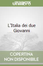 L'Italia dei due Giovanni libro