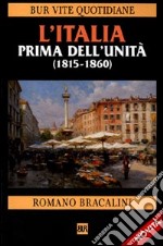 L'Italia prima dell'Unità. (1815-1860) libro