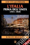 L'Italia prima dell'Unità. (1815-1860) libro
