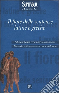 Il fiore delle sentenze latine e greche libro