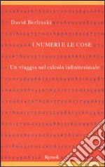 I numeri e le cose. Un viaggio nel calcolo infinitesimale libro