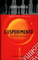 L'esperimento. Un thriller genetico libro