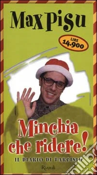 Minchia che ridere! Il diario di Tarcisio libro
