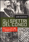 Gli spettri del Congo libro