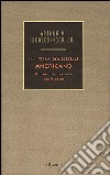 Il Mio secolo americano. Ricordi di una vita. 1917-1950. Vol. 1 libro