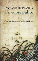 Un cuore pulito libro