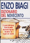 Dizionario del Novecento libro di Biagi Enzo