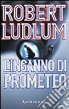 L'inganno di Prometeo libro