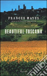 Beautiful Toscana libro