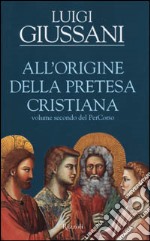 PerCorso. Vol. 2: All'origine della pretesa cristiana libro usato