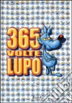 365 volte Lupo libro