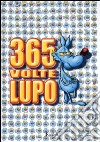 365 volte Lupo libro