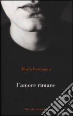 L'amore rimane libro