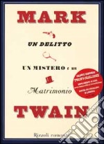 Un delitto, un mistero e un matrimonio libro