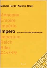 Impero. Il nuovo ordine della globalizzazione libro