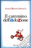 Il cammino dell'adozione libro