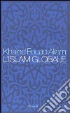 L'Islam globale libro
