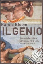 Il genio. Il senso dell'eccellenza attraverso le vite di cento individui non comuni libro