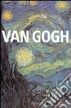 Van Gogh. Ediz. illustrata libro