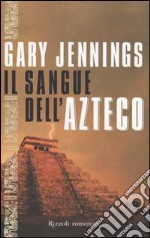 Il sangue dell'azteco libro