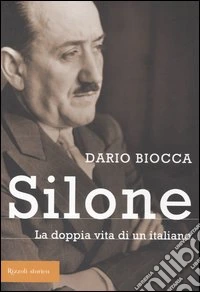 Silone. La doppia vita di un italiano libro