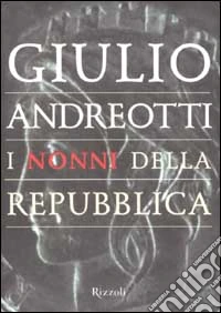 I nonni della Repubblica
