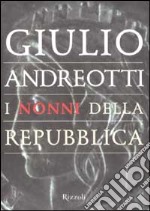 I nonni della Repubblica libro