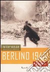 Berlino 1945 libro