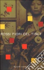 Rossi fiori del Tibet libro